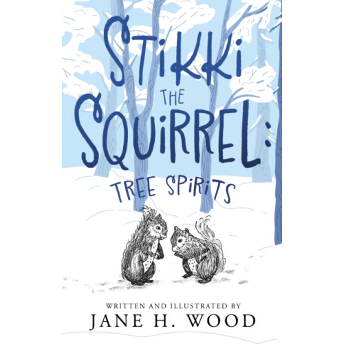 The Book Guild Ltd Stikki the Squirrel: Tree Spirits (häftad, eng)