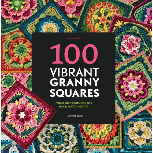 Meteoor BVBA 100 Vibrant Granny Squares (häftad, eng)