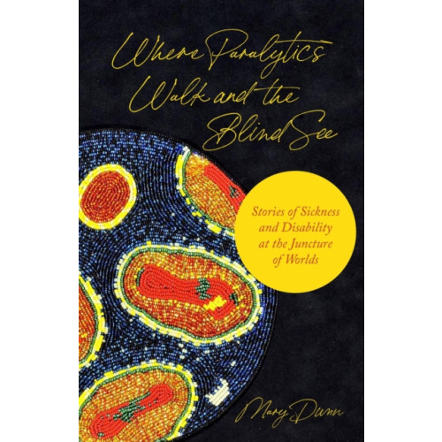 Princeton University Press Where Paralytics Walk and the Blind See (häftad, eng)