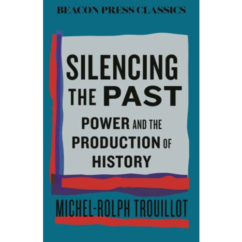 Beacon Press Silencing the Past (inbunden, eng)