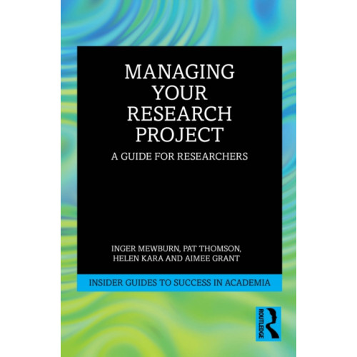 Taylor & francis ltd Managing Your Research Project (häftad, eng)