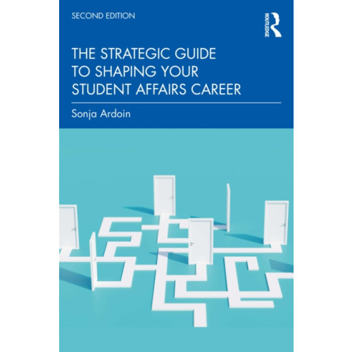 Taylor & francis ltd The Strategic Guide to Shaping Your Student Affairs Career (häftad, eng)
