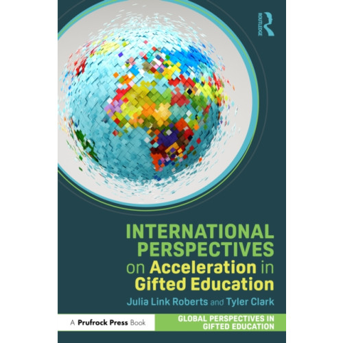 Taylor & francis ltd International Perspectives on Acceleration in Gifted Education (häftad, eng)