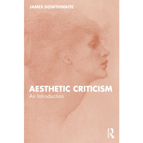 Taylor & francis ltd Aesthetic Criticism (häftad, eng)