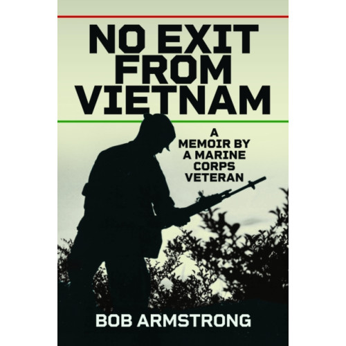 Pen & Sword Books Ltd No Exit from Vietnam (inbunden, eng)