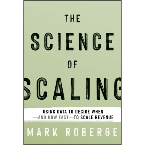 John Wiley & Sons Inc The Science of Scaling (inbunden, eng)