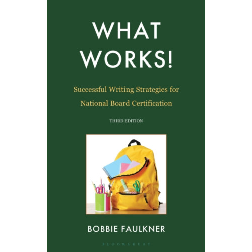 Bloomsbury Publishing PLC What Works! Successful Writing Strategies for National Board Certification (häftad, eng)