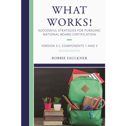 Bloomsbury Publishing PLC What Works! Successful Strategies for Pursuing National Board Certification (häftad, eng)