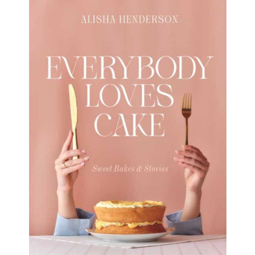 Penguin Random House Australia Everybody Loves Cake (inbunden, eng)