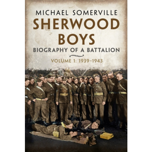 Pen & Sword Books Ltd Sherwood Boys (inbunden, eng)