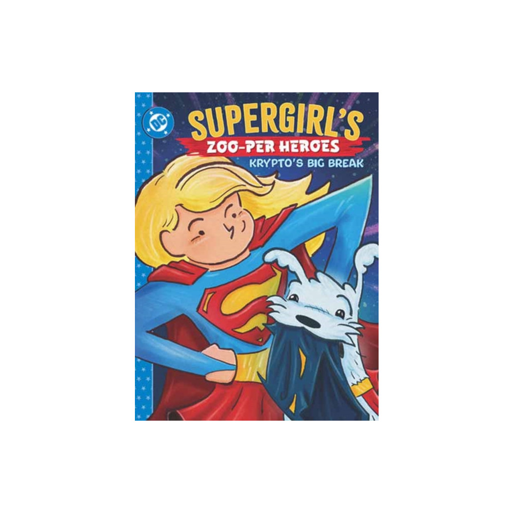 Produktbild för Supergirl's Zoo-per Heroes: Krypto's Big Break (inbunden, eng)