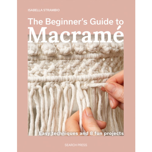 Search Press Ltd The Beginner's Guide to Macrame (häftad, eng)