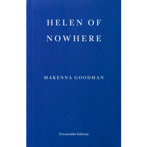 Fitzcarraldo Editions Helen of Nowhere (häftad, eng)