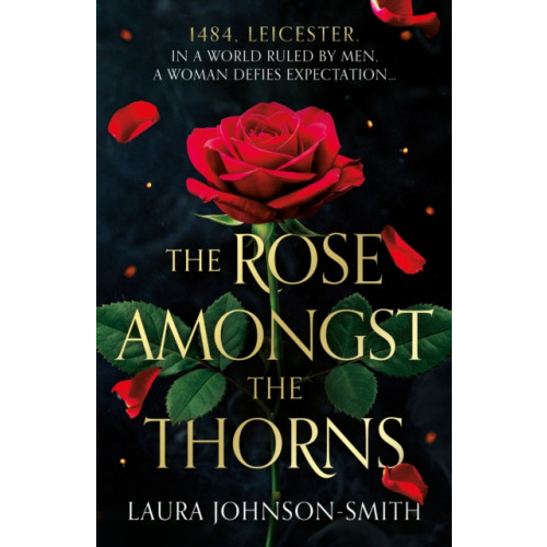 The Book Guild Ltd The Rose Amongst the Thorns (häftad, eng)