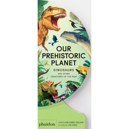 Phaidon Press Ltd Our Prehistoric Planet (bok, board book, eng)