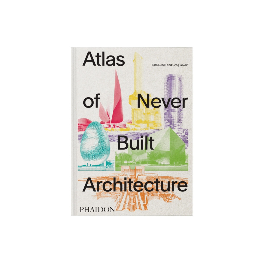 Produktbild för Atlas of Never Built Architecture (inbunden, eng)