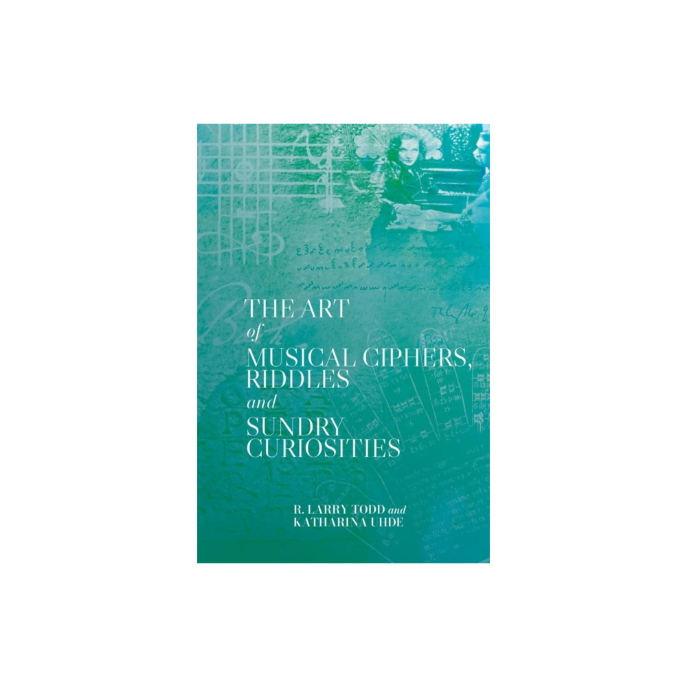Produktbild för The Art of Musical Ciphers, Riddles and Sundry Curiosities (häftad, eng)