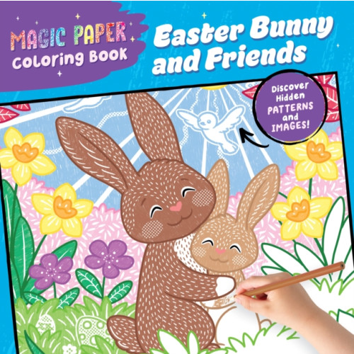 Callisto Media Inc. Magic Paper Coloring Book: Easter Bunny and Friends (häftad, eng)