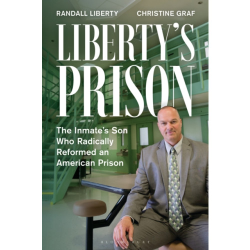 Bloomsbury Publishing PLC Liberty’s Prison (inbunden, eng)