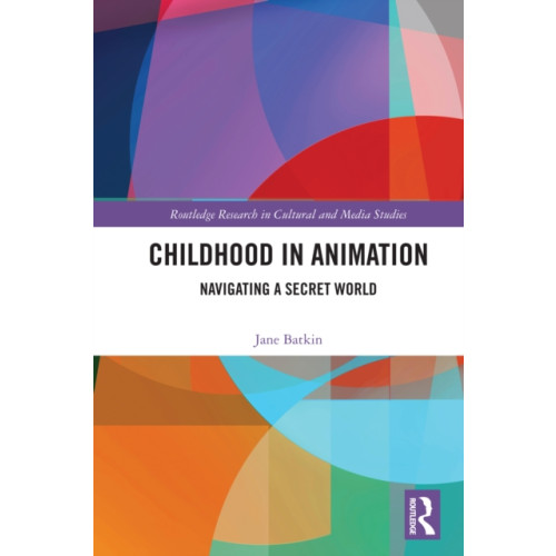 Taylor & francis ltd Childhood in Animation (häftad, eng)