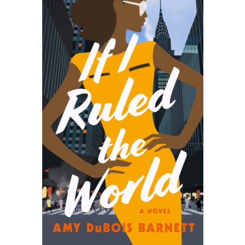 Flatiron Books If I Ruled the World (inbunden, eng)