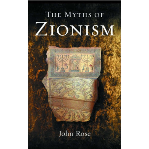 Pluto Press The Myths of Zionism (häftad, eng)