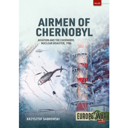 Helion & Company Airmen of Chernobyl (häftad, eng)