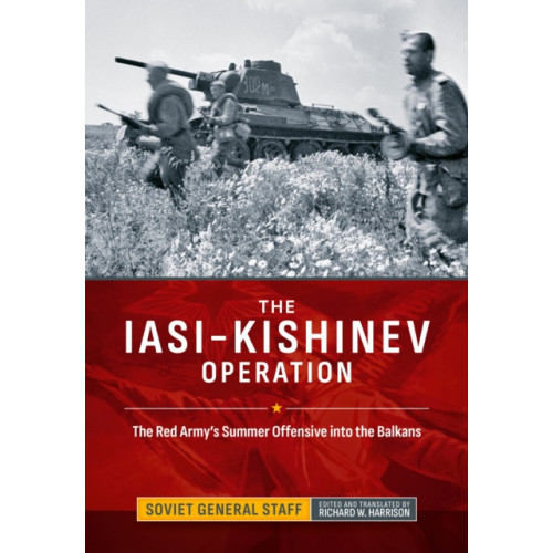 Helion & Company The Iasi-Kishinev Operation (inbunden, eng)