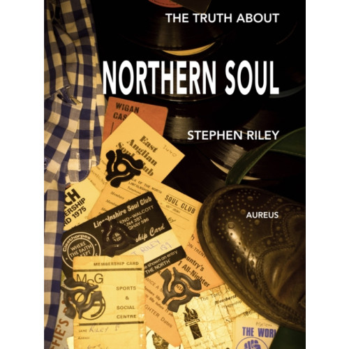 Aureus Publishing The Truth About Northern Soul (häftad, eng)