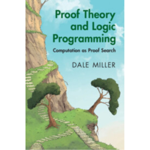 Cambridge University Press Proof Theory and Logic Programming (inbunden, eng)