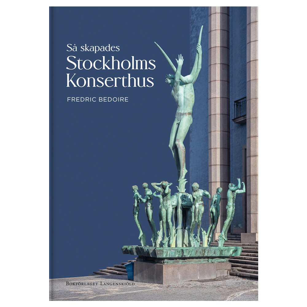 Produktbild för Så skapades Stockholms Konserthus (inbunden)