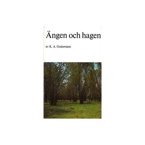 Karl Alfred Gustawsson Ängen och hagen (häftad)