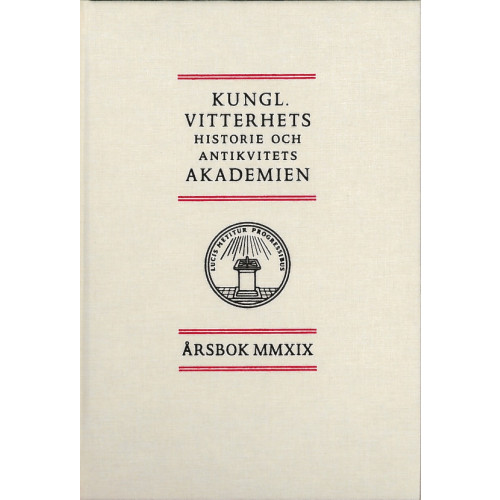 Kungl. Vitterhetsakademien Kungl. Vitterhets historie och antikvitets akademien årsbok. 2019 (inbunden)
