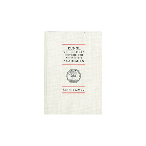 Kungl. Vitterhetsakademien Kungl. Vitterhets historie och antikvitets akademien årsbok. 2015 (inbunden)