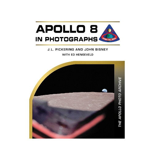 J. L. Pickering Apollo 8 in Photographs: The Apollo Photo Archive (inbunden, eng)