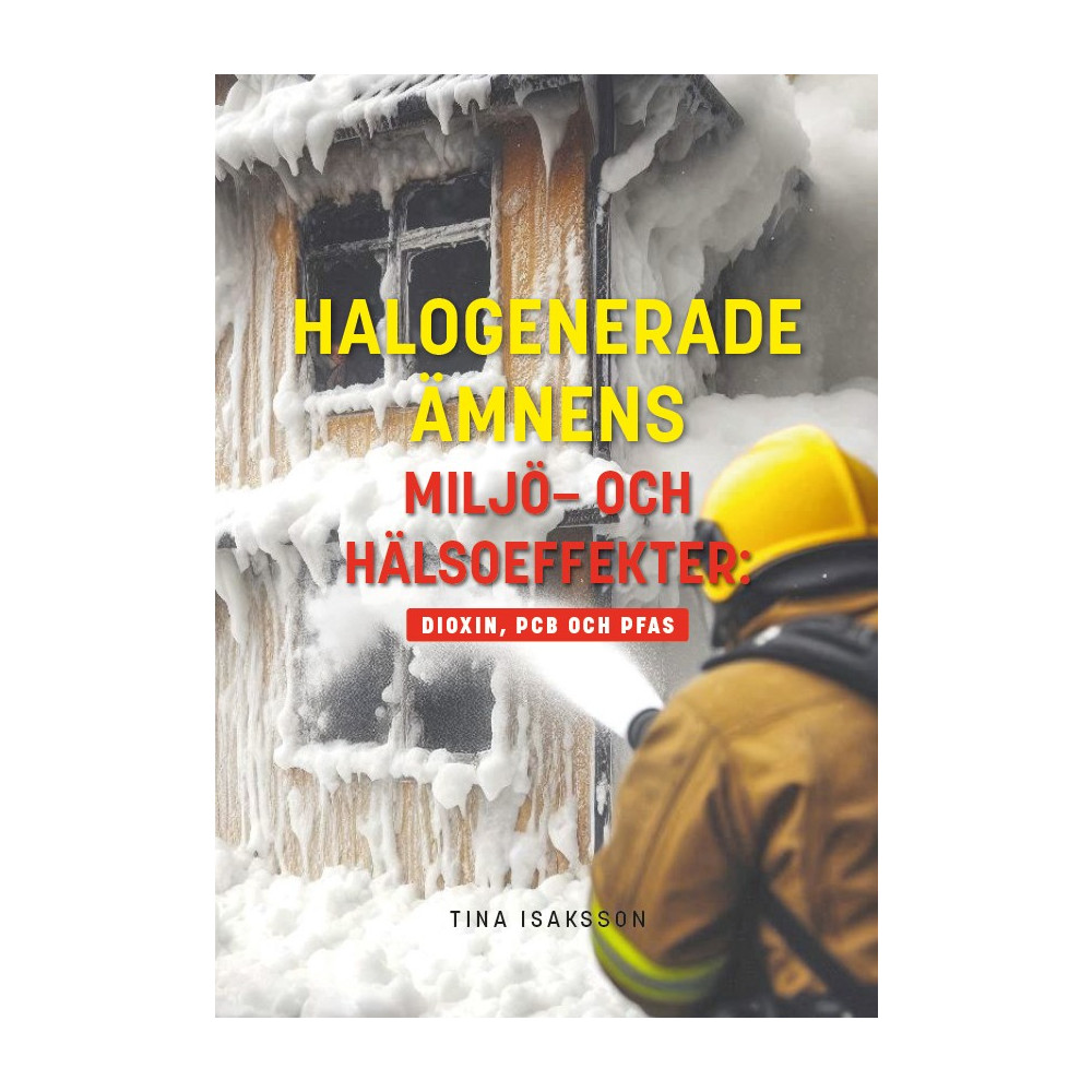 Produktbild för Halogenerade ämnens miljö- och hälsoeffekter : Dioxin, PCB och PFAS (bok, storpocket)