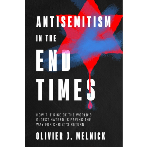 Harvest House Publishers,U.S. Antisemitism in the End Times (häftad, eng)
