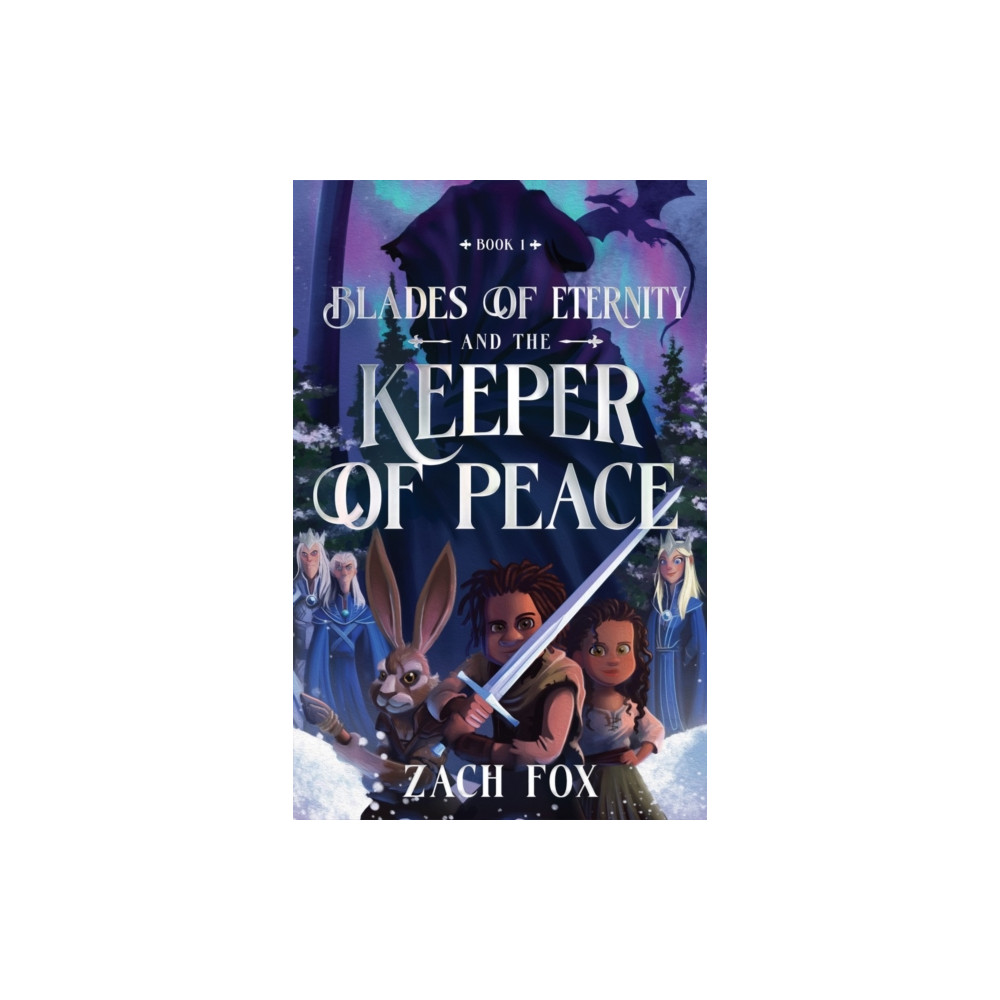 Produktbild för Blades of Eternity and the Keeper of Peace (häftad, eng)