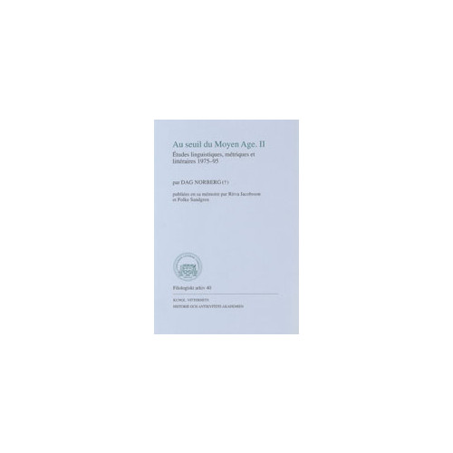 Dag Norberg Au seuil du Moyen Age. II : Études linguistiques, métriques et littéraires 1975-95 (häftad, fre)