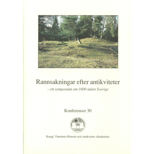 Evert Baudou Rannsakningar efter antikviteter. Ett symposium : Ett symposium om 1600-talets Sverige (häftad)