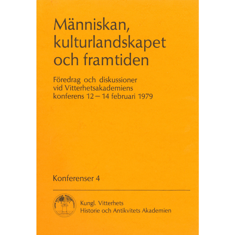 Produktbild för Människan, kulturlandskapet och framtiden. Föredrag : Föredrag och diskussioner vid Vitterhetsakademiens konferens 12-14 februari 1979 (häftad)