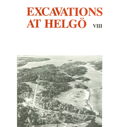 Kristina Lamm Excavations at Helgö VIII : The Ancient Monument (häftad)