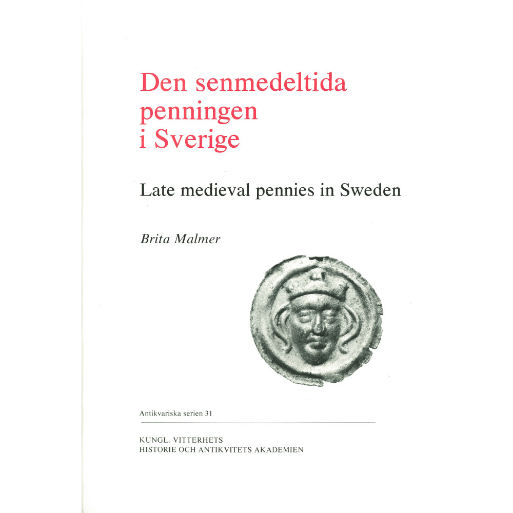 Produktbild för Den senmedeltida penningen i Sverige : svenska brakteater med krönt huvud och krönta bokstäver (häftad)
