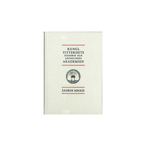 Kungl. Vitterhetsakademien Kungl. Vitterhets historie och antikvitets akademien årsbok. 2013 (inbunden)