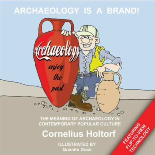 Left Coast Press Inc Archaeology Is a Brand! (inbunden, eng)