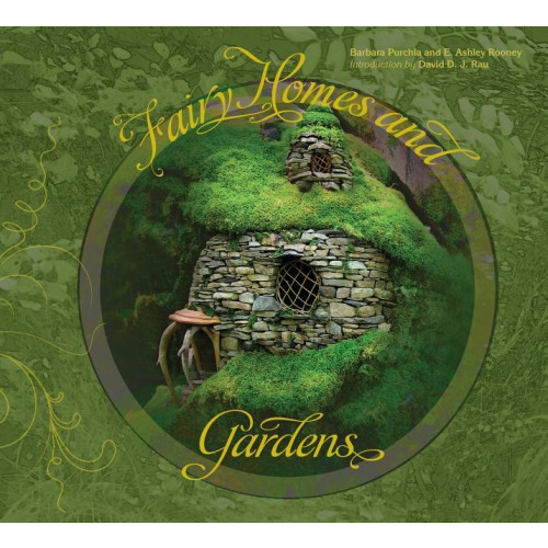 E. Ashley Rooney Fairy homes and gardens (inbunden, eng)
