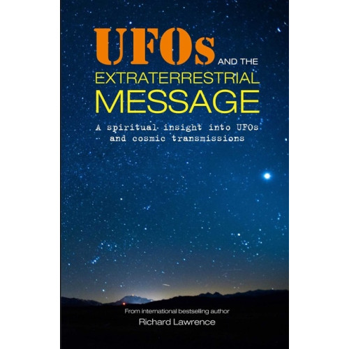 Richard Lawrence UFOs and the Extraterrestrial Message (häftad, eng)