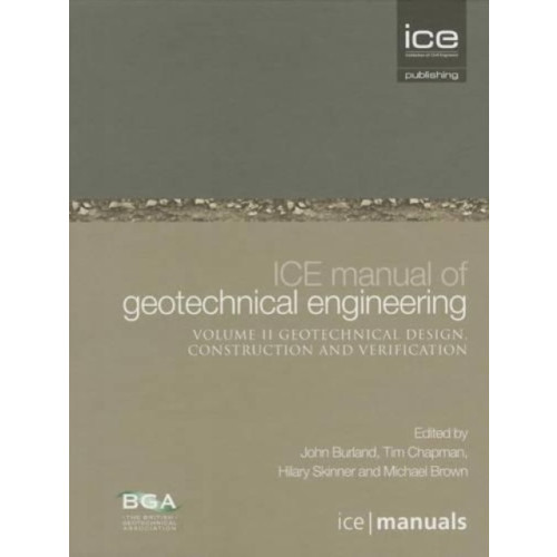 Emerald Publishing Limited ICE Manual of Geotechnical Engineering Volume II:Geotechnical Design, Construction and Verification (inbunden, eng)