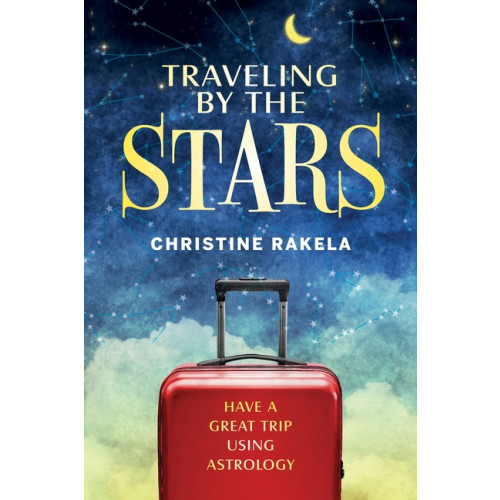 Christine Rakela Traveling by the Stars (häftad, eng)