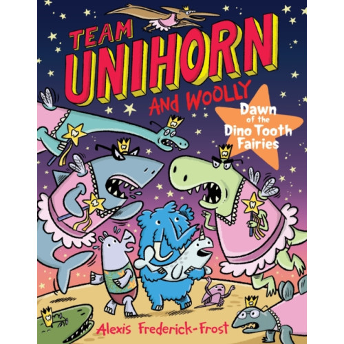 Harpercollins publishers inc Team Unihorn and Woolly #3: Dawn of the Dino Tooth Fairies (häftad, eng)